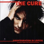 The Cure Disintegration In Leipzig Germany - August 4th 1990 (Vinilo)