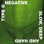 Type o Negative Slow Deep And Hard (Vinilo) (2LP) (30Th Anniversary)