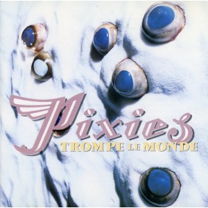 Pixies Trompe Le Monde (Vinilo)