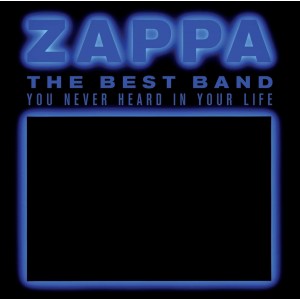 Frank Zappa The Best Band You Never Heard In Your Life (2CD)