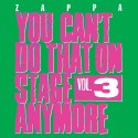 Frank Zappa You Can't Do That On Stage Anymore Vol. 3 (2CD)