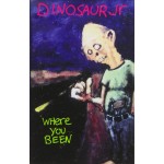 Dinosaur Jr. Where You Been (Cassette)