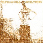 Neil Young Silver & Gold (LP)