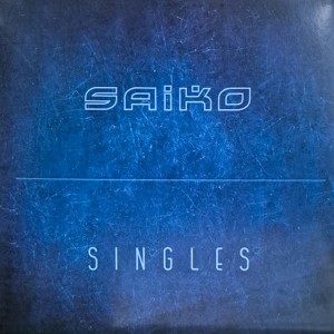 Saiko Singles (Vinilo) (Limited Edition)