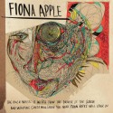 Fiona Apple The Idler Wheel Is Wiser Than the Driver of the Screw and Whipping Cords Will Serve You More... (Vinilo)