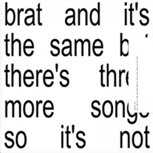 Charli XCX  Brat And It's The Same But There's Three More Songs So It's Not (CD)
