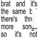 Charli XCX  Brat And It's The Same But There's Three More Songs So It's Not (CD)