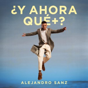 Alejandro Sanz ¿Y Ahora Qué +? (CD)