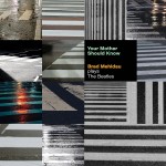 Brad Mehldau Your Mother Should Know: Brad Mehldau Plays The Beatles (CD)