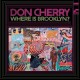 Don Cherry Where Is Brooklyn? (Vinilo)