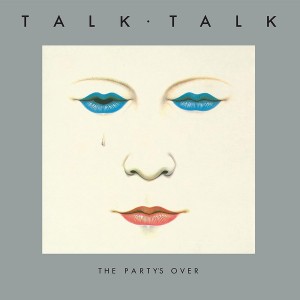 Talk Talk The Party's Over (Vinilo) (40th Anniversary)