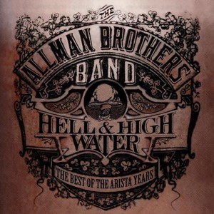 The Allman Brothers Band Hell & High Water - The Best Of The Arista Years (CD)
