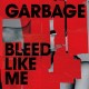 Garbage Bleed Like Me (Vinilo)