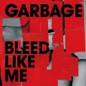 Garbage Bleed Like Me (Vinilo)