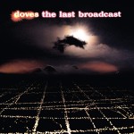 Doves The Last Broadcast (Vinilo) (2LP)
