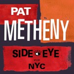Pat Metheny Side-Eye NYC (V1.IV) (Vinilo) (2LP)
