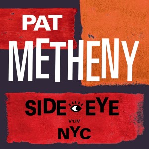 Pat Metheny Side-Eye NYC (V1.IV) (Vinilo) (2LP)