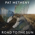 Pat Metheny Road To The Sun (CD)