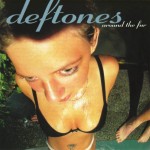 Deftones Around The Fur