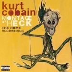 Kurt Cobain Montage Of Heck: The Home Recordings (Deluxe Edition)