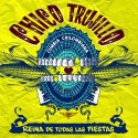 Chico Trujillo Reina de Todas Las Fiestas (EP) (CD)