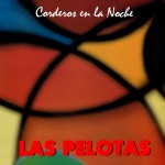 Las Pelotas Corderos De La Noche (Vinilo)
