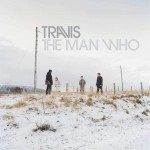 Travis The Man Who (20th Anniversary) (2CD) (B-sides)