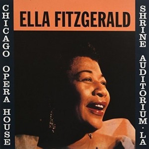 Ella Fitzgerald ‎ Chicago Opera House & Shrine Auditorium, LA (Vinilo)