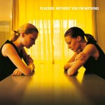 Placebo  Without You I'm Nothing (Vinilo)