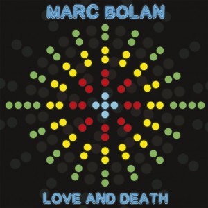 Marc Bolan  Love And Death (Vinilo)