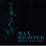 Max Richter Henry May Long (BSO) (Vinilo)