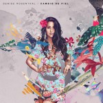 Denise Rosenthal Cambio De Piel (CD)