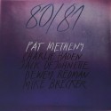 Pat Metheny 80/81 (Vinilo) (2LP) (feat. Charlie Haden, Jack DeJohnette, Dewey Redman, Mike Brecker)