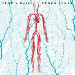 Pedro Aznar Flor & Raíz
