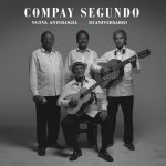 Compay Segundo Nueva Antologia (2CD) (20th Anniversary)