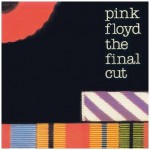 Pink Floyd THE FINAL CUT (2011 Remastered)     