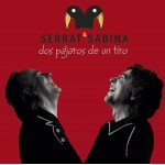 Serrat & Sabina Dos Pajaros de Un Tiro (CD+DVD)