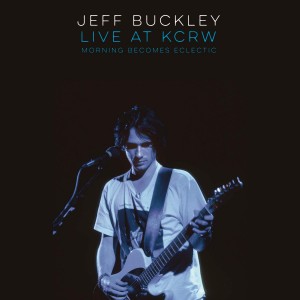 Jeff Buckley Live At KCRW: Morning Becomes Eclectic (Vinilo)