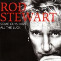 Rod Stewart Some Guys Have All The Luck - The Best Of (2CD)