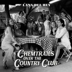 Lana Del Rey Chemtrails Over The Country Club (CD)