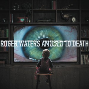 Roger Waters Amused To Death (Remastered)