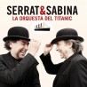 Serrat & Sabina La Orquesta del Titanic (Vinilo)