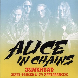 Alice in Chains Junkhead (Rare Tracks & TV Appearances) (Vinilo)