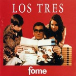 Los Tres Fome (LP)