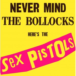 Sex Pistols Never Mind the Bollocks: Here's The Sex Pistols (Vinilo)