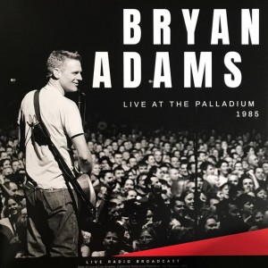 Bryan Adams Live At The Palladium 1985 (Vinilo)