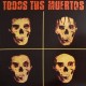 Todos Tus Muertos Todos Tus Muertos (Vinilo)