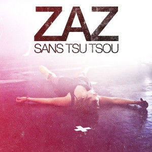 Zaz Sans Tsu Tsou (CD)