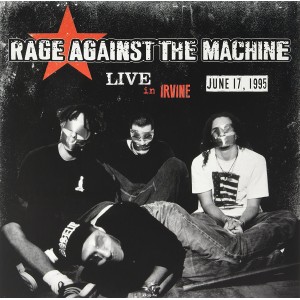 Rage Against The Machine Live In Irvine 1995 - June 17, 1995 (Vinilo)