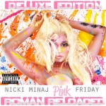 Nicki Minaj Pink Friday: Roman Reloaded (CD)